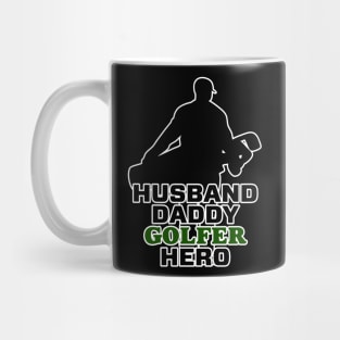 Husband. Daddy. Golfer. Hero. Mug